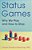 Status Games: Why We Play And How To Stop-.. - Imagem 1