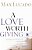 A Love Worth Giving: Living In The Overflow Of God's Love-.. - Imagem 1