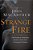 Strange Fire: The Danger Of Offending The Holy Spirit With Counterfeit Worship-.. - Imagem 1