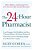 The 24-Hour Pharmacist: Advice, Options, And Amazing Cures From America's Most Trusted Pharmacist-.. - Imagem 1