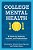 College Mental Health 101: A Guide For Students, Parents, And Professionals-.. - Imagem 1