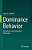 Dominance Behavior: An Evolutive And Comparative Perspective-.. - Imagem 1