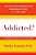 Addicted?: Recognizing Destructive Behaviors Before It's Too Late-.. - Imagem 1