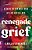 Renegade Grief: A Guide To The Wild Ride Of Life After Loss-.. - Imagem 1