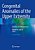 Congenital Anomalies Of The Upper Extremity: Etiology And Management-.. - Imagem 1