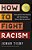 How To Fight Racism: Courageous Christianity And The Journey Toward Racial Justice-.. - Imagem 1