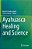 Ayahuasca Healing And Science-.. - Imagem 1