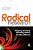 Radical Research: Designing, Developing And Writing Research To Make A Difference-.. - Imagem 1