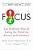 Focus: Use Different Ways Of Seeing The World For Success And Influence-.. - Imagem 1