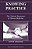 Knowing Practice: The Clinical Encounter Of Chinese Medicine-.. - Imagem 1