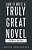 How To Write A Truly Great Novel: The Writers' Desk Book-.. - Imagem 1