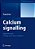 Calcium Signalling: Approaches And Findings In The Heart And Blood-.. - Imagem 1