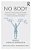 No Body: Clinical Constructions Of Gender And Transsexuality - Pathologisation, Violence And Deconstruction-.. - Imagem 1