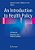 An Introduction To Health Policy: A Primer For Physicians And Medical Students-.. - Imagem 1