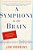A Symphony In The Brain: The Evolution Of The New Brain Wave Biofeedback-.. - Imagem 1