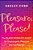 Pleasure, Please!: The Black Woman's Guide To Unapologetic Pleasure And Confidence-.. - Imagem 1