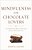 Mindfulness For Chocolate Lovers: A Lighthearted Way To Stress Less And Savor More Each Day-.. - Imagem 1