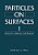 Particles On Surfaces 1: Detection, Adhesion, And Removal-.. - Imagem 1