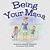 Being Your Mama-.. - Imagem 1
