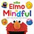 Elmo Is Mindful (Sesame Street): How To Stay Focused, Calm, And Kind-.. - Imagem 1
