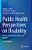 Public Health Perspectives On Disability: Science, Social Justice, Ethics, And Beyond-.. - Imagem 1