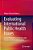 Evaluating International Public Health Issues: Critical Reflections On Diseases And Disasters, Policies And Practices-.. - Imagem 1