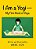 I Am A Yogi-My First Book Of Yoga-.. - Imagem 1