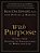 With Purpose: Going From Success To Significance In Work And Life-.. - Imagem 1