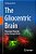 The Gliocentric Brain: Phenotype Plasticity Of The Damaged Brain-.. - Imagem 1