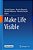 Make Life Visible-.. - Imagem 1