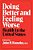 Doing Better And Feeling Worse: Health In The United States-.. - Imagem 1