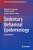 Sedentary Behaviour Epidemiology-.. - Imagem 1
