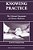 Knowing Practice: The Clinical Encounter Of Chinese Medicine-.. - Imagem 1