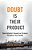 Doubt Is Their Product: How Industry's Assault On Science Threatens Your Health-.. - Imagem 1