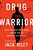 Drug Warrior: Inside The Hunt For El Chapo And The Rise Of America's Opioid Crisis-.. - Imagem 1