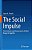 The Social Impulse: The Evolution And Neuroscience Of What Brings US Together-.. - Imagem 1
