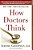 How Doctors Think-.. - Imagem 1