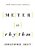 Meter As Rhythm: 20Th Anniversary Edition-.. - Imagem 1