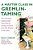 A Master Class In Gremlin-Taming: The Absolutely Indispensable Next Step For Freeing Yourself From The Monster Of The Mind-.. - Imagem 1