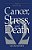 Cancer, Stress, And Death-.. - Imagem 1