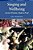 Singing And Wellbeing: Ancient Wisdom, Modern Proof-.. - Imagem 1
