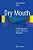 Dry Mouth: A Clinical Guide On Causes, Effects And Treatments-.. - Imagem 1