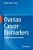 Ovarian Cancer Biomarkers: Mapping To Improve Outcomes-.. - Imagem 1