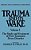 Trauma And Its Wake-.. - Imagem 1