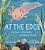 At The Edge: Curious Creatures Of Planet Earth-.. - Imagem 1