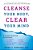 Cleanse Your Body, Clear Your Mind: A 10-Day Solution To Reverse Allergies, Fatigue, Stomaches, Headaches, Eczema, Asthma, Joint Stiffness, Mood Swing-.. - Imagem 1