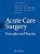 Acute Care Surgery: Principles And Practice-.. - Imagem 1