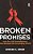 Broken Promises: How The Aids Establishment Has Betrayed The Developing World-.. - Imagem 1