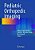 Pediatric Orthopedic Imaging-.. - Imagem 1