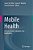 Mobile Health: Sensors, Analytic Methods, And Applications-.. - Imagem 1